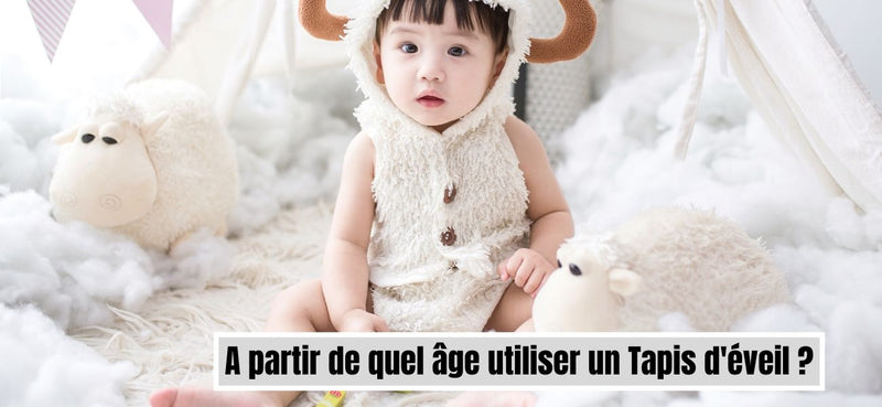 Age pour un tapis d'éveil
