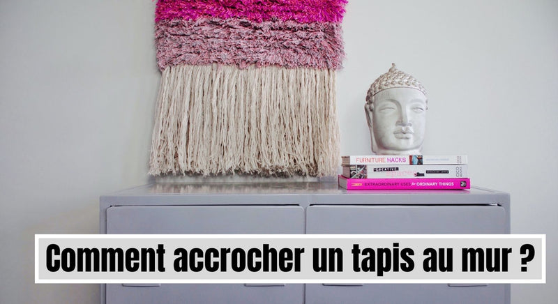 Comment accrocher un tapis au mur ?